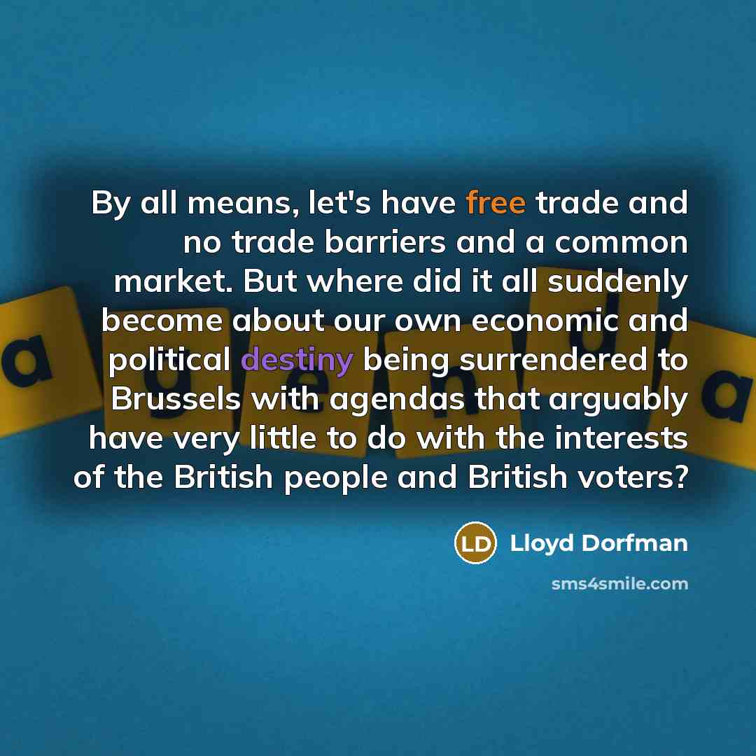 “By all means, let's have free trade and no trade…” quote by Lloyd Dorfman