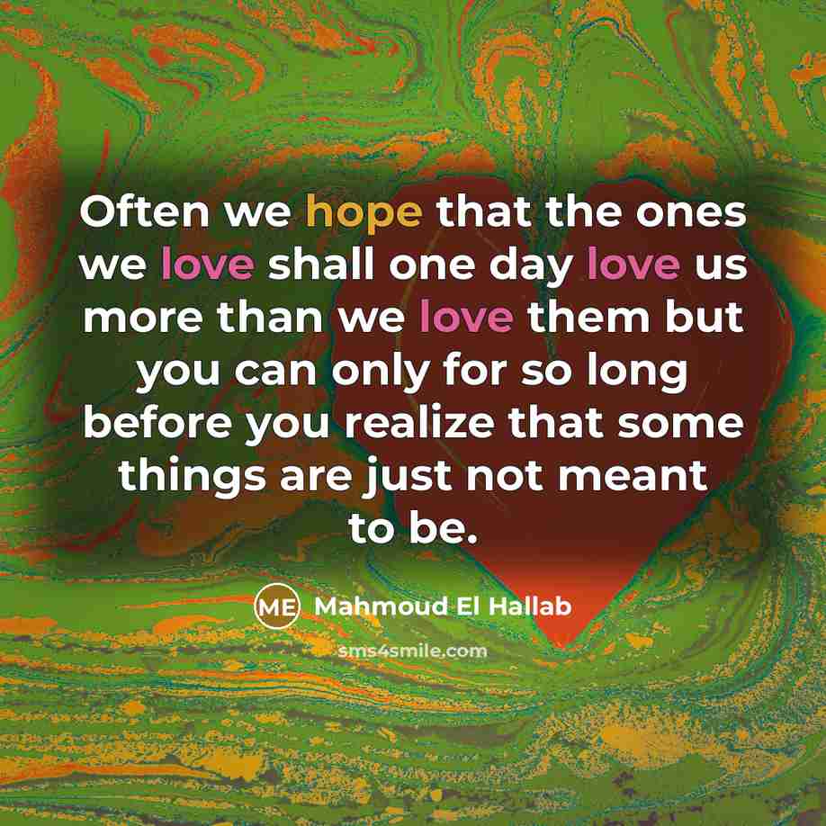 “Often we hope that the ones we love shall one…” quote by Mahmoud El Hallab
