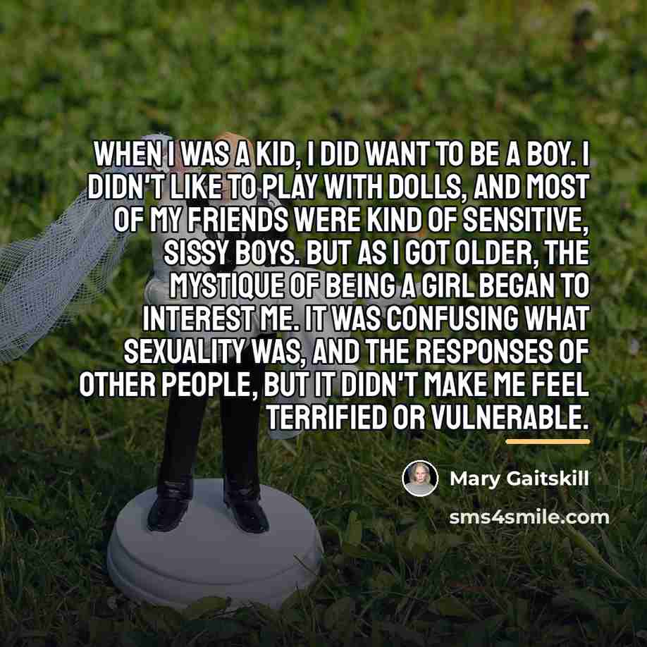 “When I was a kid, I did want to be…” quote by Mary Gaitskill
