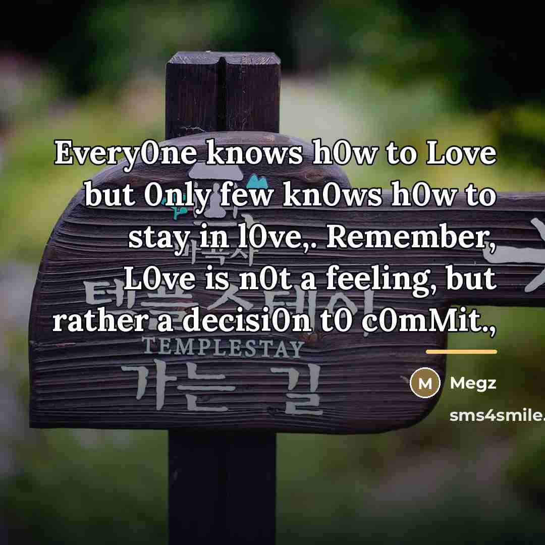 “Every0ne knows h0w to Love but 0nly few kn0ws h0w…” quote by Megz