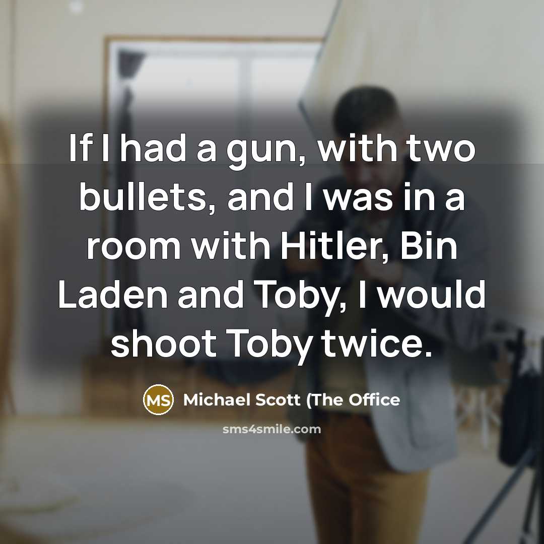 “If I had a gun, with two bullets, and I…” quote by Michael Scott (The Office