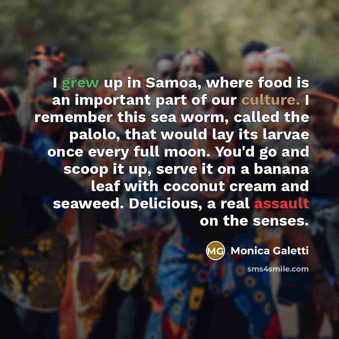 “I grew up in Samoa, where food is an important…” quote by Monica Galetti