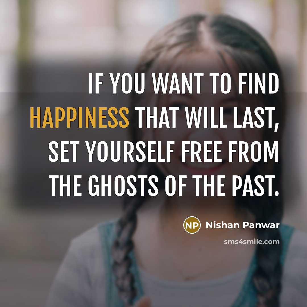 “If you want to find happiness that will last, set…” quote by Nishan Panwar