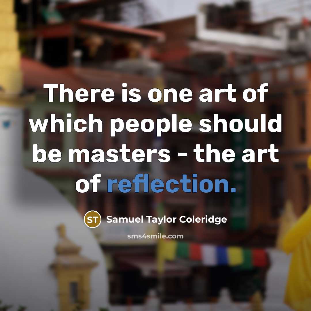 “There is one art of which people should be masters…” quote by Samuel Taylor Coleridge