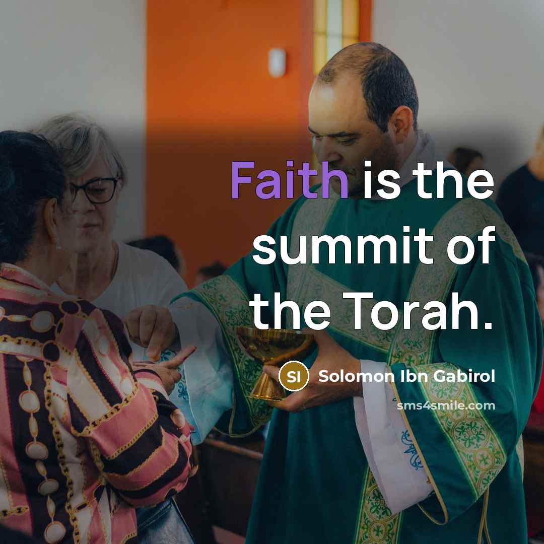 “Faith is the summit of the Torah.…” quote by Solomon Ibn Gabirol