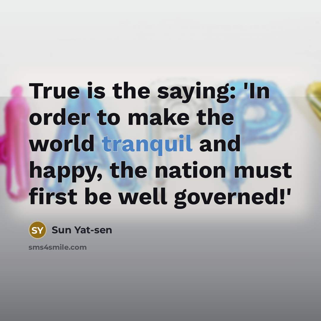 “True is the saying: 'In order to make the world…” quote by Sun Yat-sen