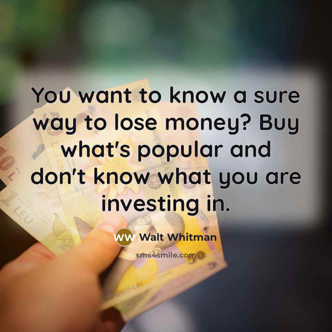 “You want to know a sure way to lose money?…” quote by Walt Whitman