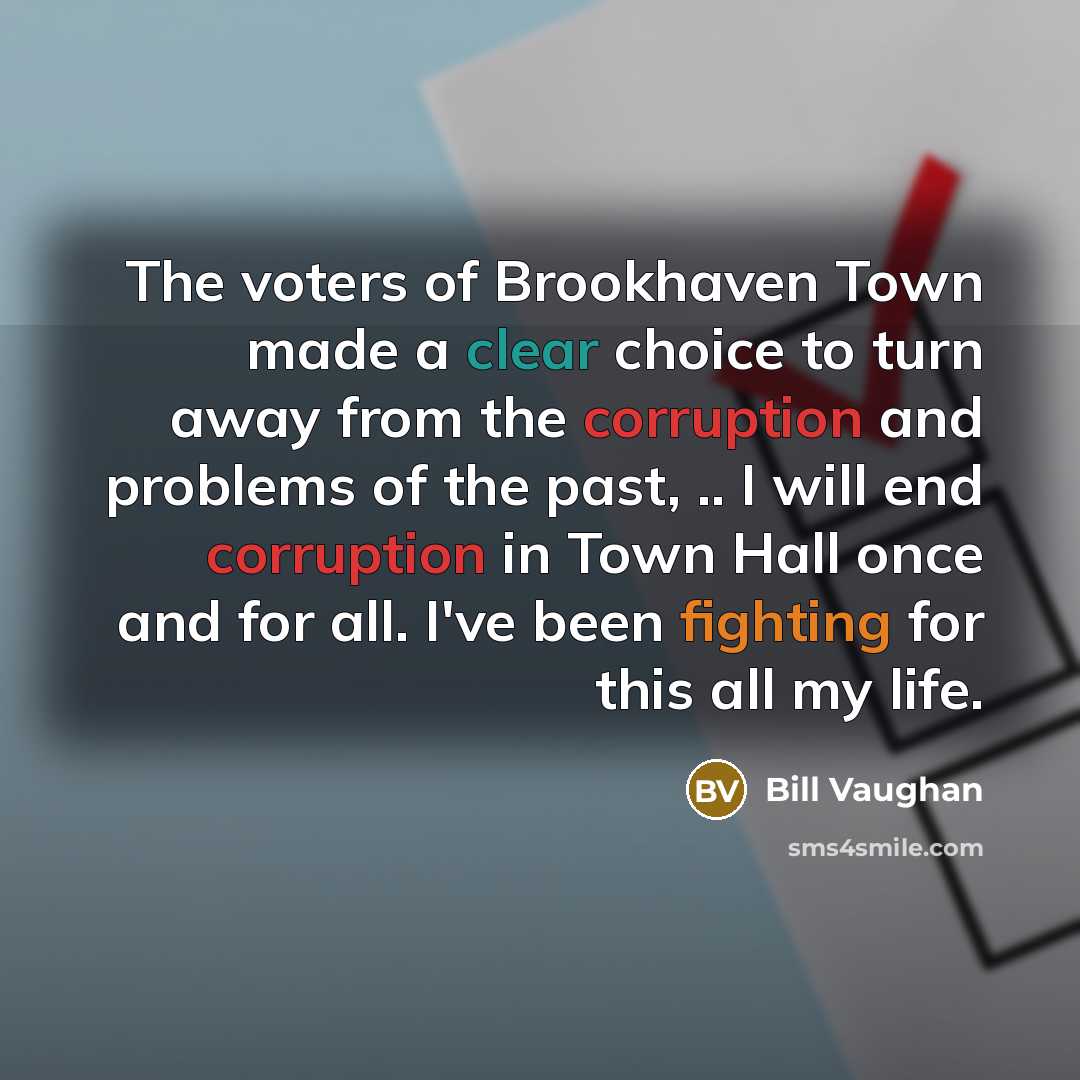 “The voters of Brookhaven Town made a clear choice to…” quote by Bill Vaughan