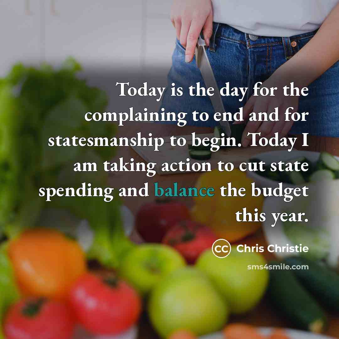 “Today is the day for the complaining to end and…” quote by Chris Christie