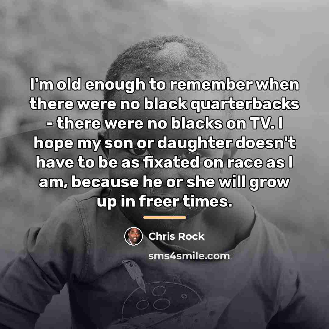“I'm old enough to remember when there were no black…” quote by Chris Rock