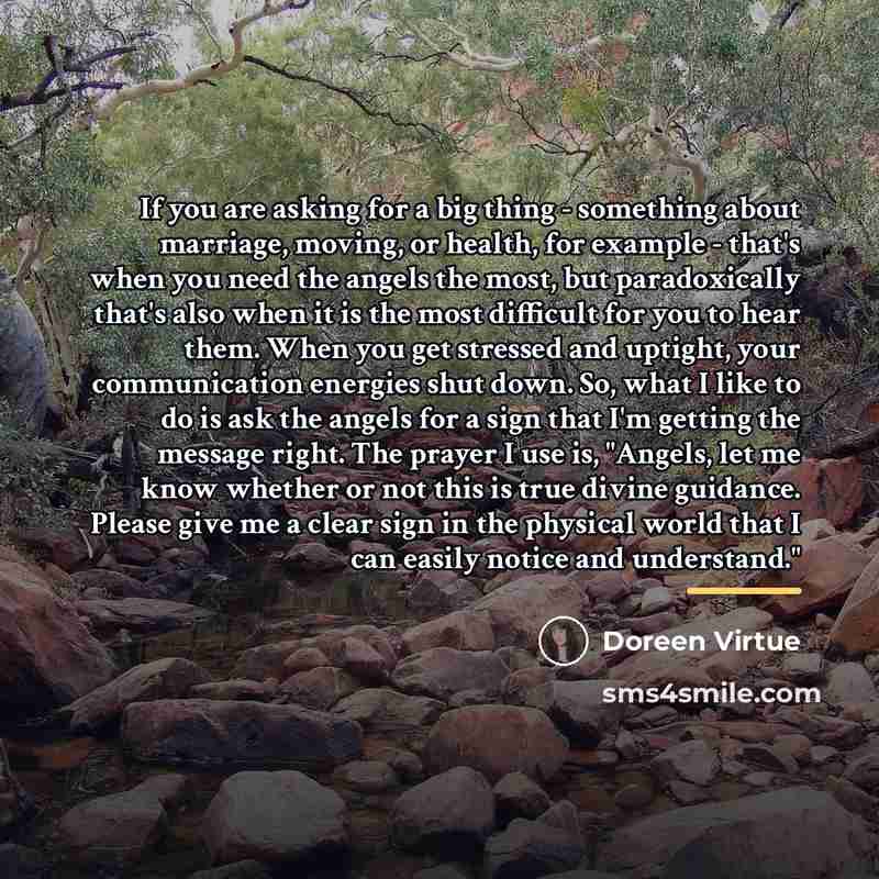 “If you are asking for a big thing - something…” quote by Doreen Virtue