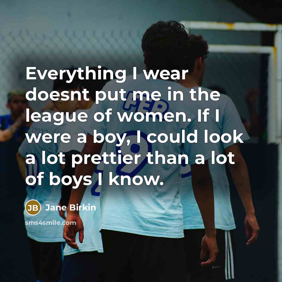 “Everything I wear doesnt put me in the league of…” quote by Jane Birkin