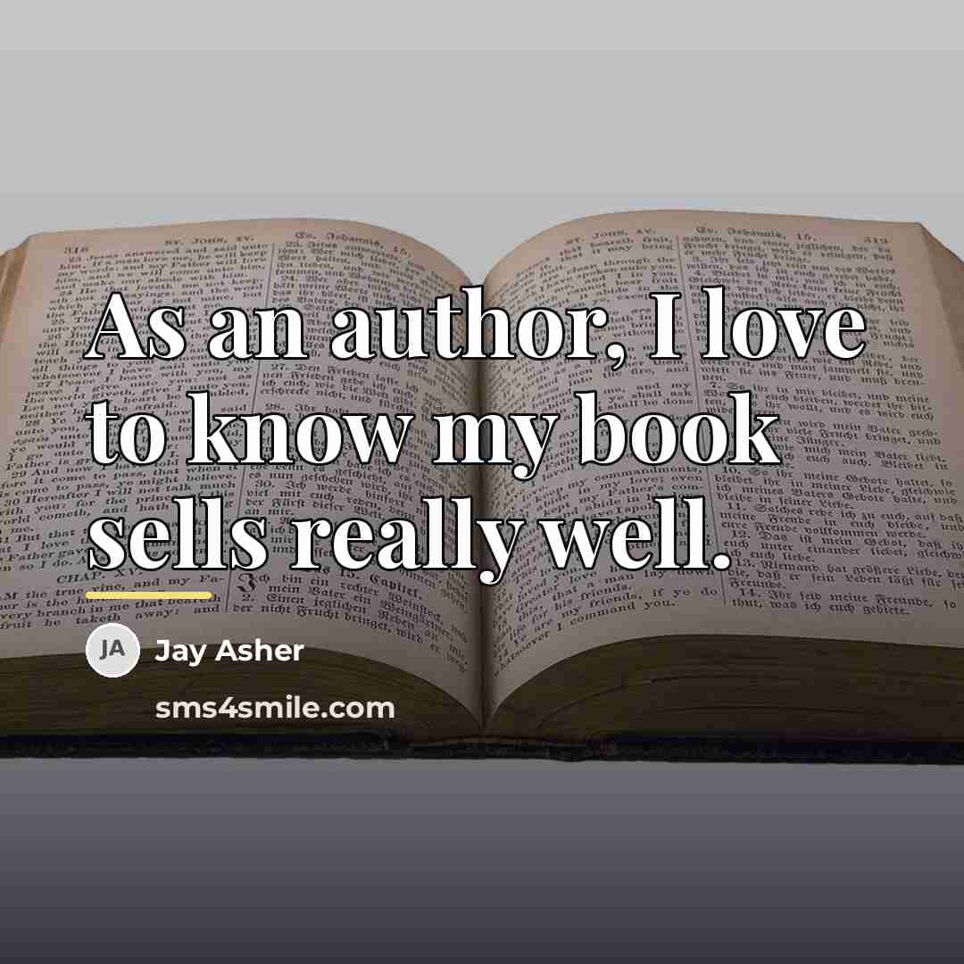 “As an author, I love to know my book sells…” quote by Jay Asher