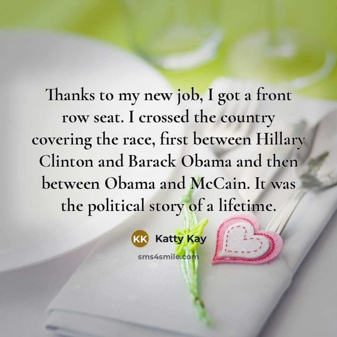 “Thanks to my new job, I got a front row…” quote by Katty Kay