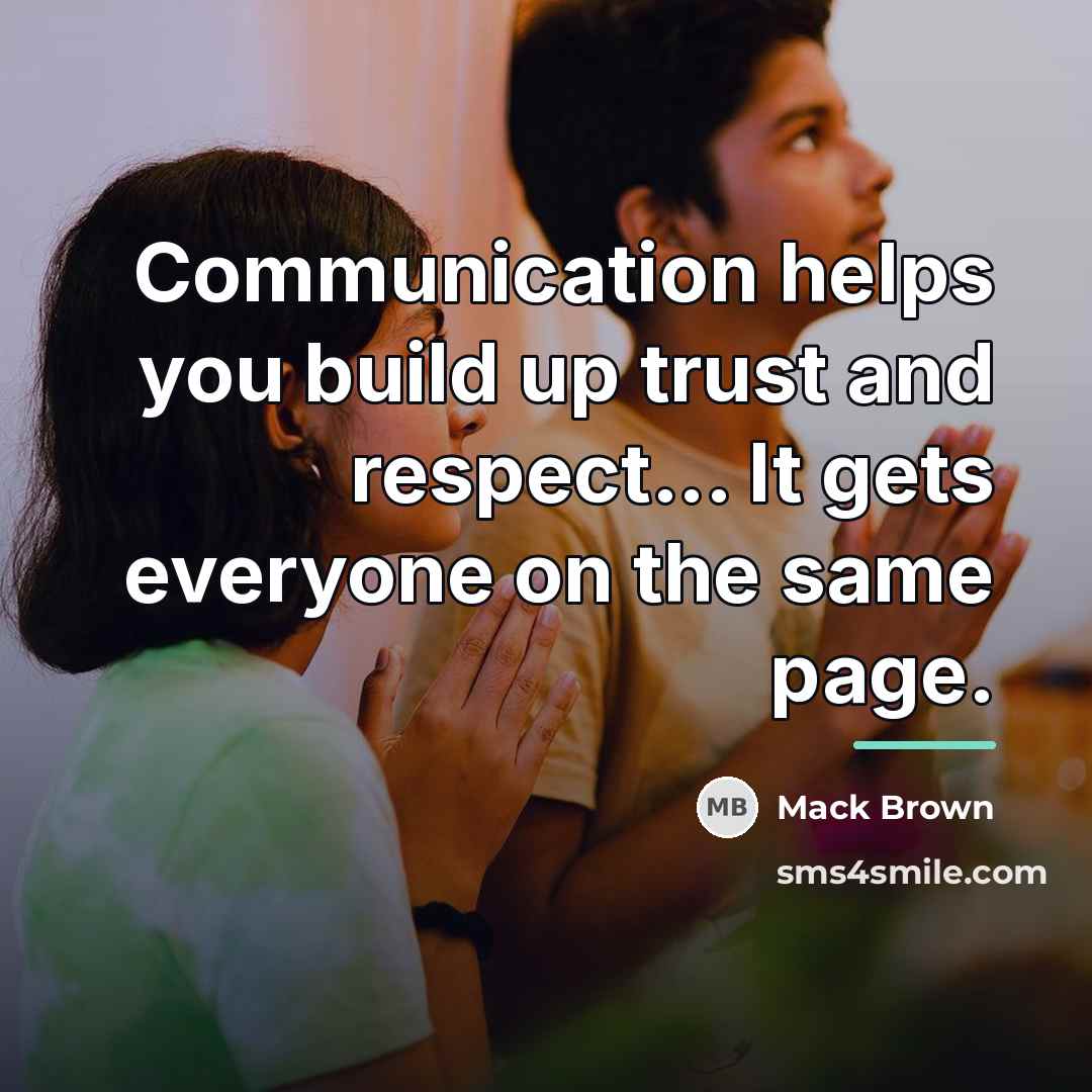 “Communication helps you build up trust and respect... It gets…” quote by Mack Brown