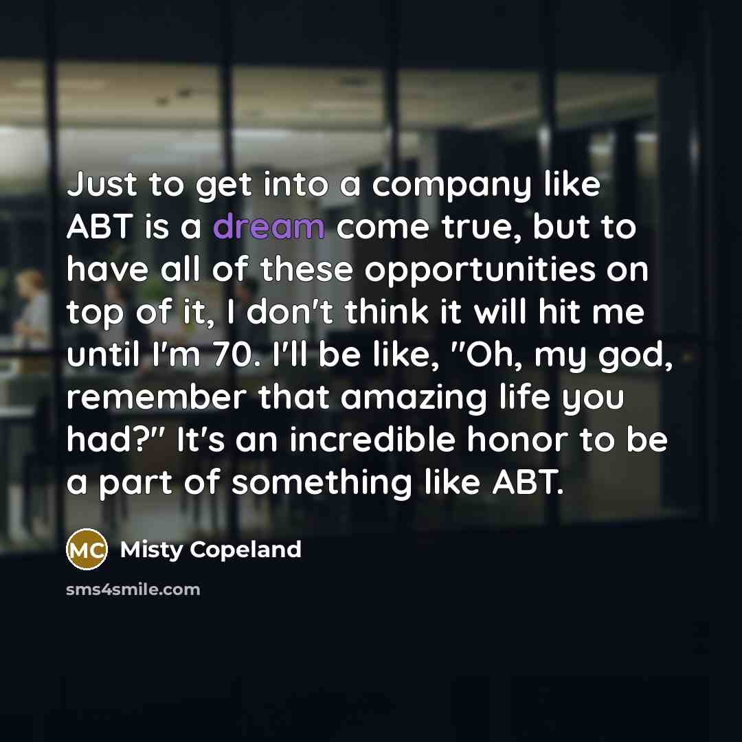 “Just to get into a company like ABT is a…” quote by Misty Copeland