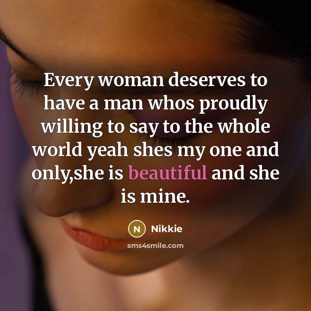 “Every woman deserves to have a man whos proudly willing…” quote by Nikkie