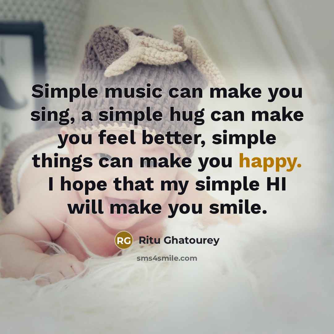 “Simple music can make you sing, a simple hug can…” quote by Ritu Ghatourey