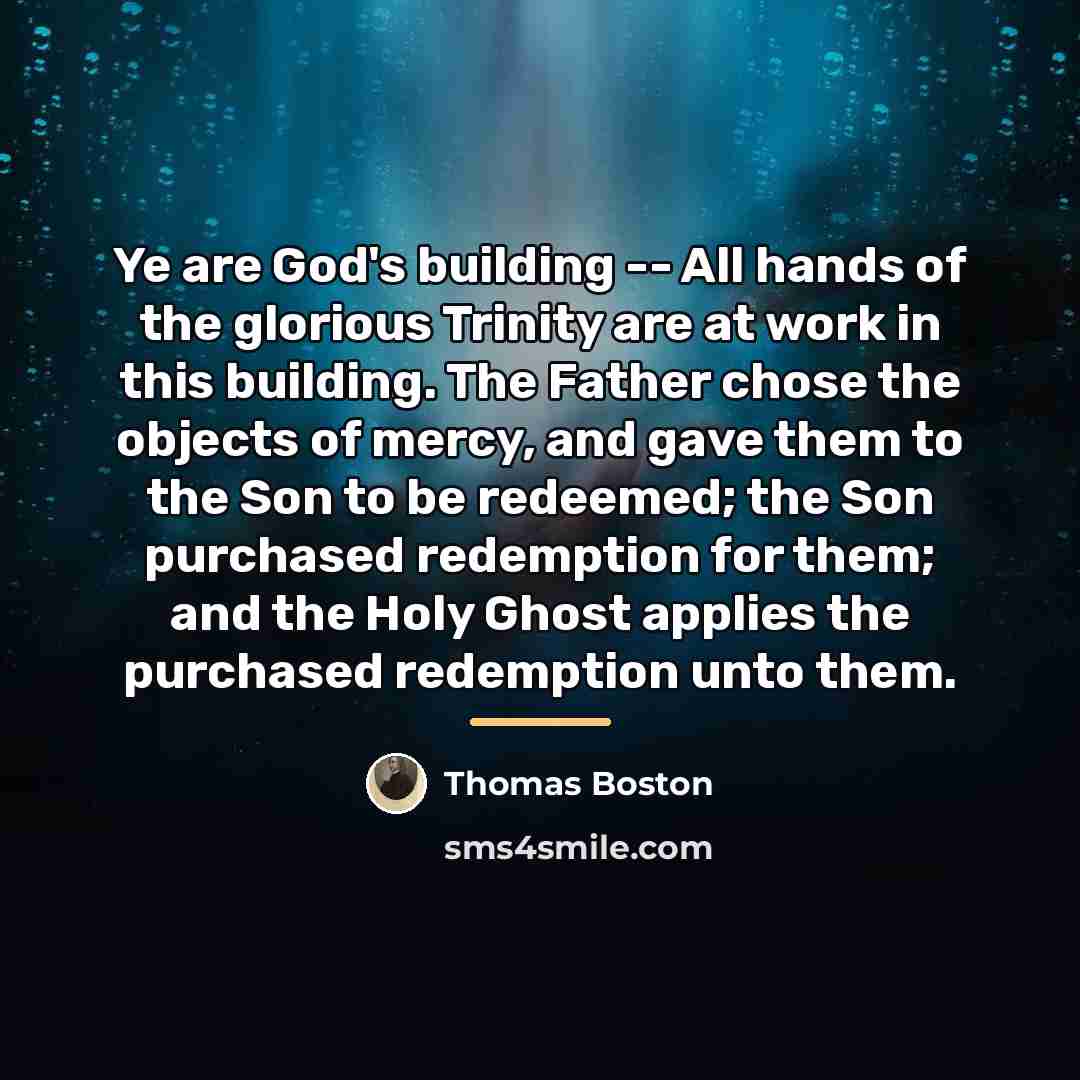 “Ye are God's building -- All hands of the glorious…” quote by Thomas Boston
