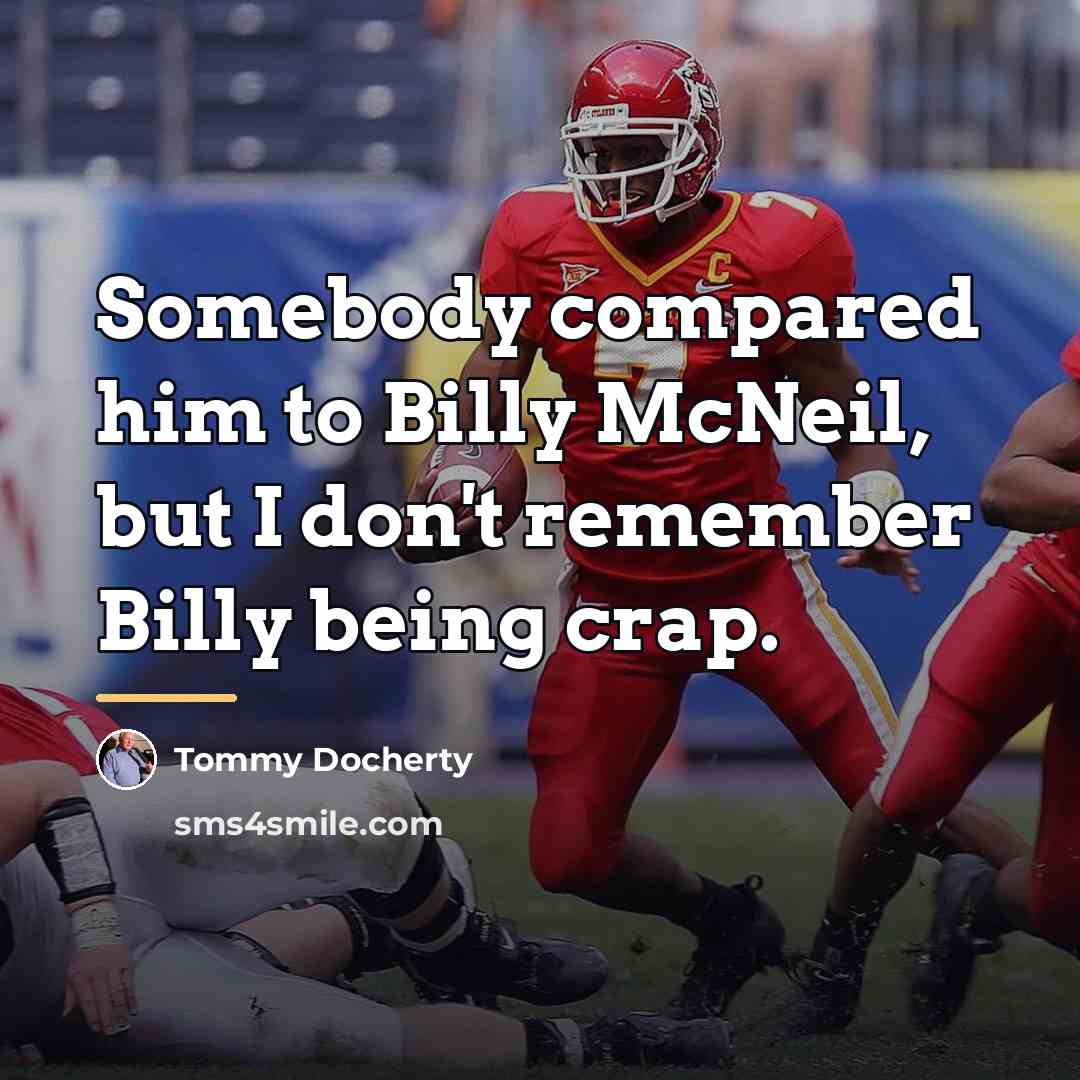 “Somebody compared him to Billy McNeil, but I don't remember…” quote by Tommy Docherty