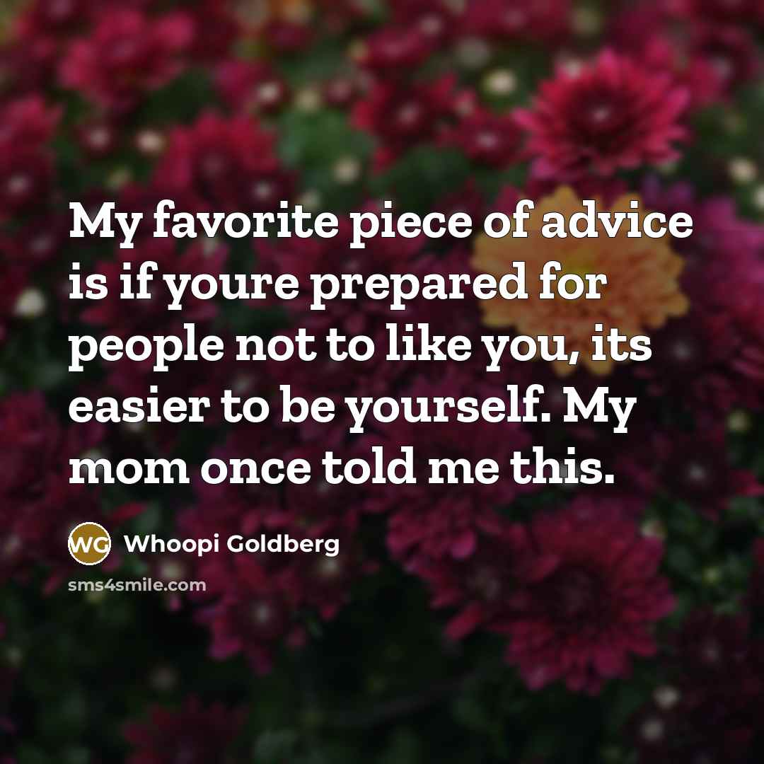 “My favorite piece of advice is if youre prepared for…” quote by Whoopi Goldberg