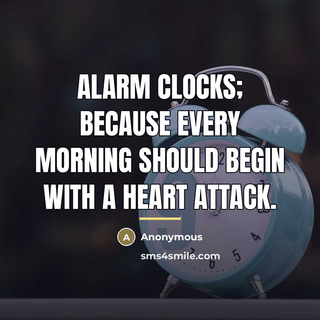 “Alarm clocks; because every morning should begin with a heart…” quote by Anonymous