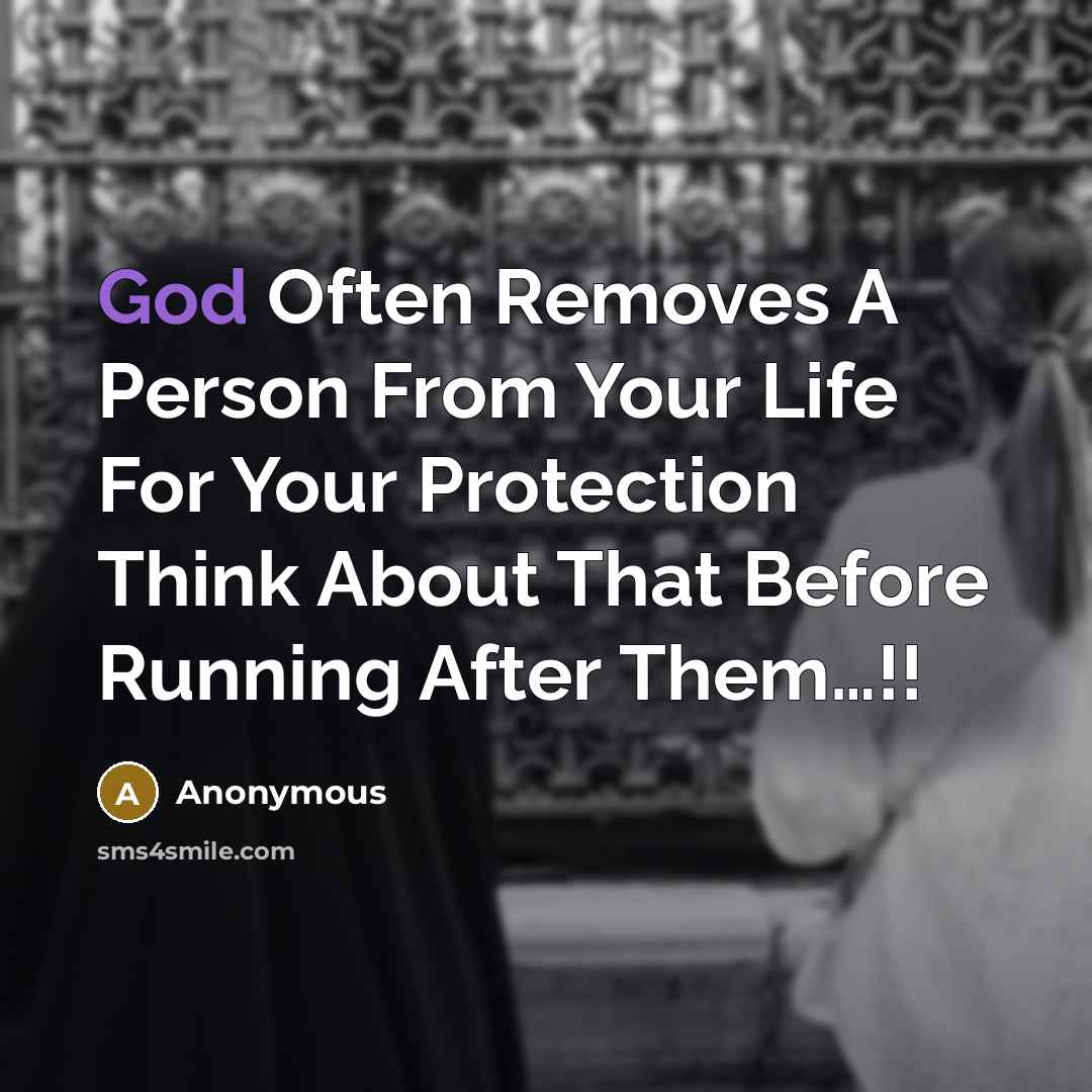 “God Often Removes A Person From Your Life For Your…” quote by Anonymous