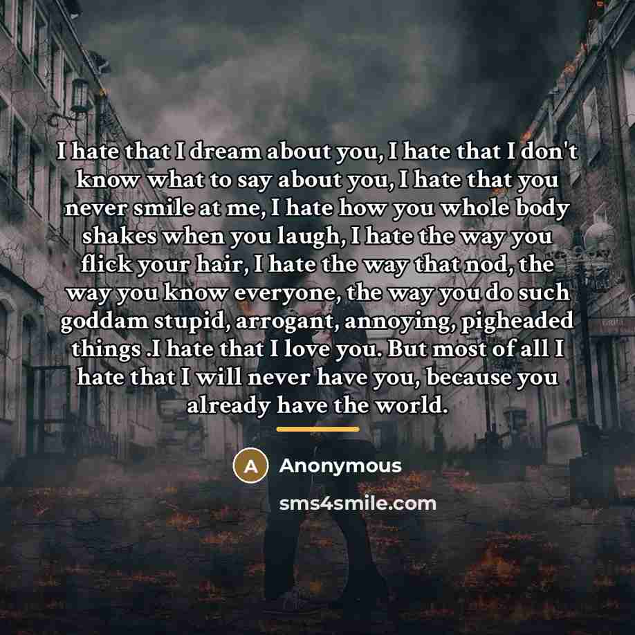 “I hate that I dream about you, I hate that…” quote by Anonymous