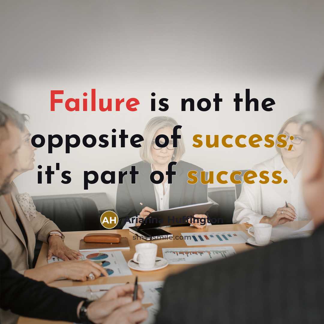 “Failure is not the opposite of success; it's part of…” quote by Arianna Huffington