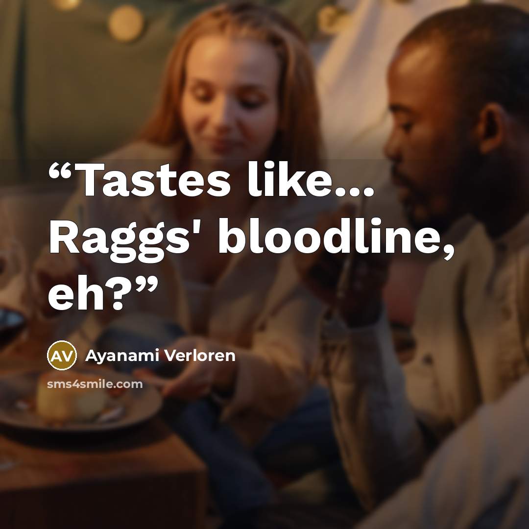“Tastes like... Raggs' bloodline, eh?” quote by Ayanami Verloren