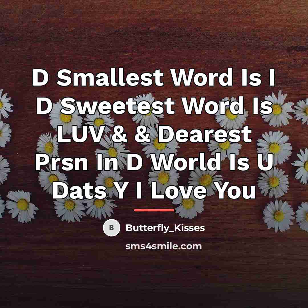 “D Smallest Word Is I D Sweetest Word Is LUV…” quote by Butterfly_Kisses