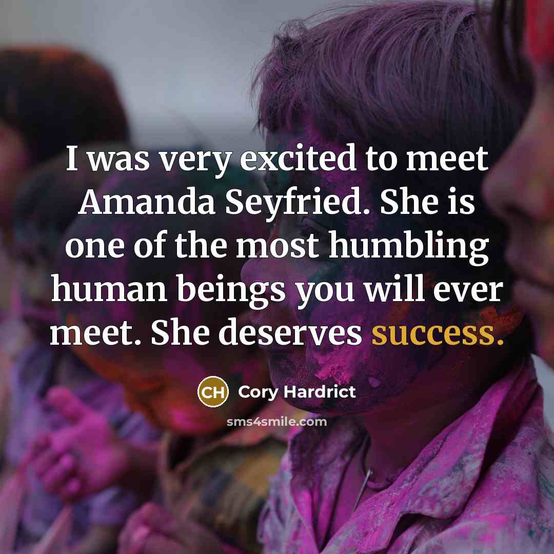 “I was very excited to meet Amanda Seyfried. She is…” quote by Cory Hardrict