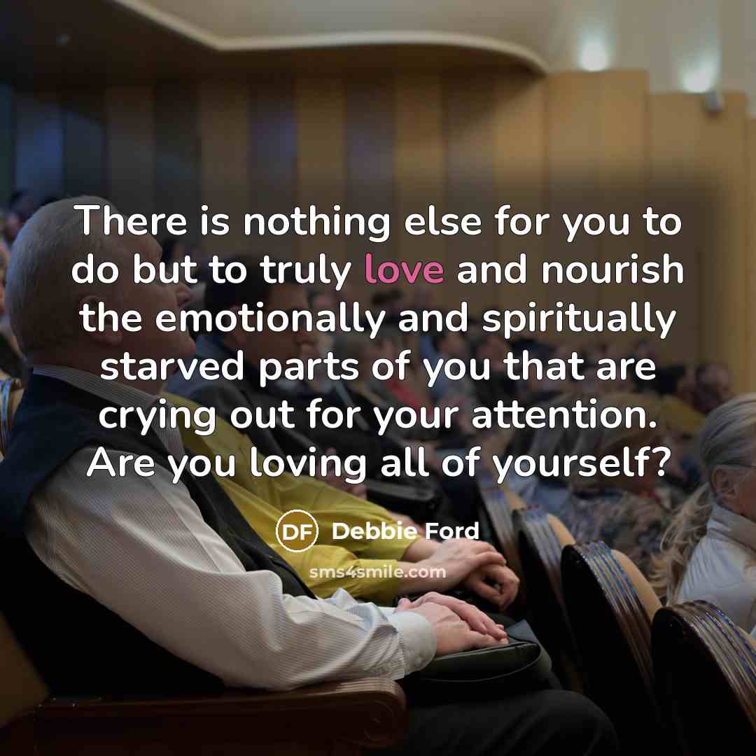 “There is nothing else for you to do but to…” quote by Debbie Ford