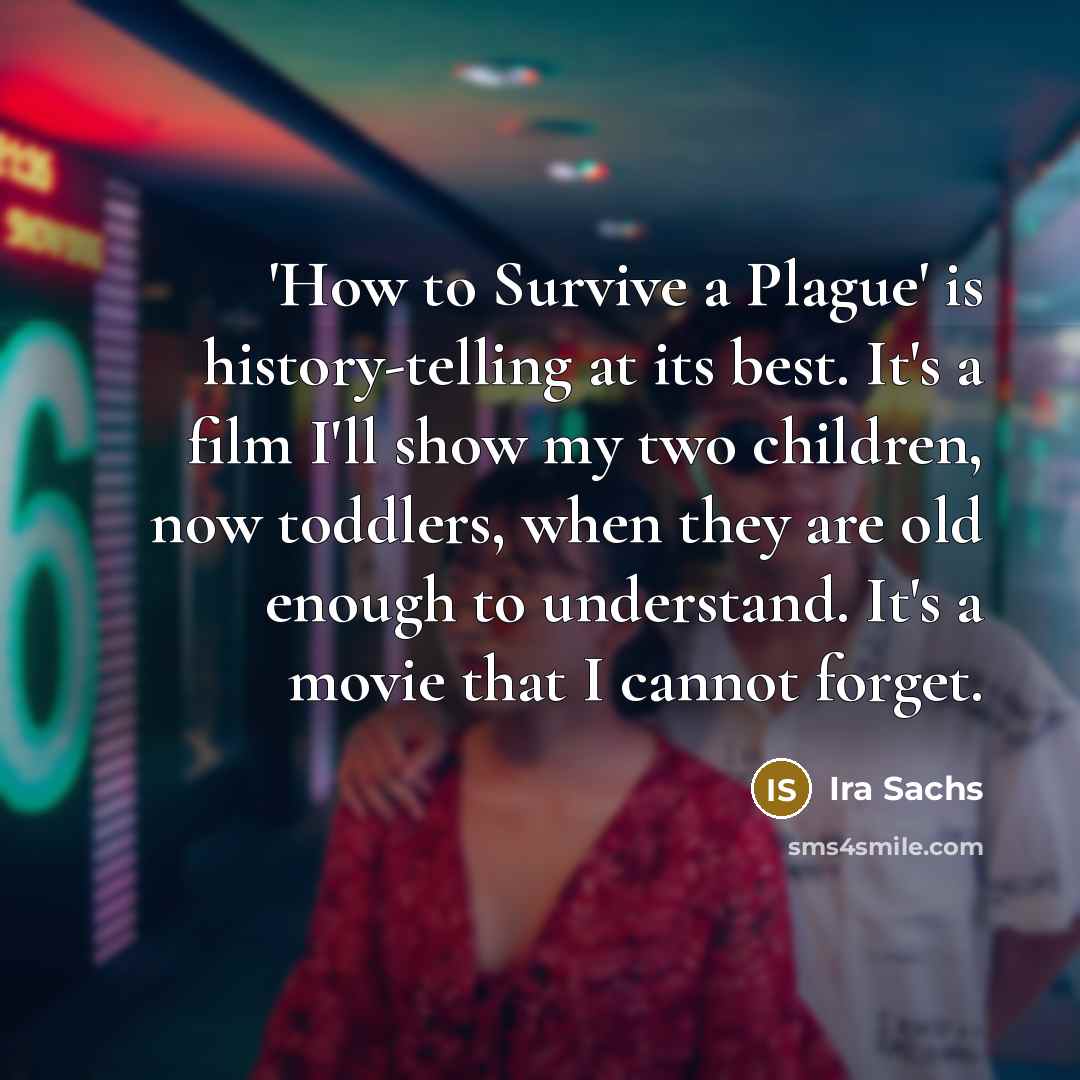 “'How to Survive a Plague' is history-telling at its best.…” quote by Ira Sachs