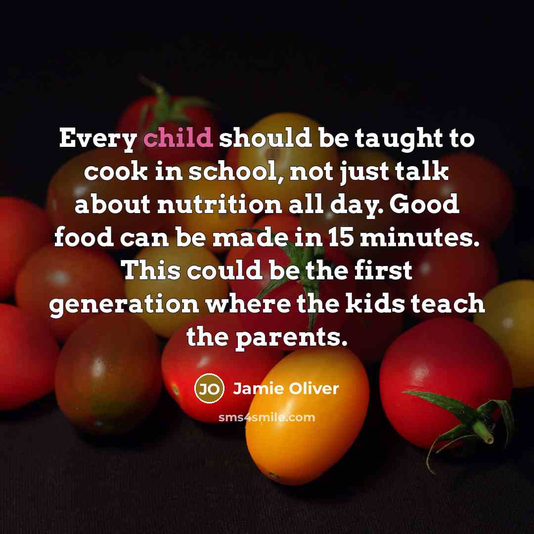 “Every child should be taught to cook in school, not…” quote by Jamie Oliver