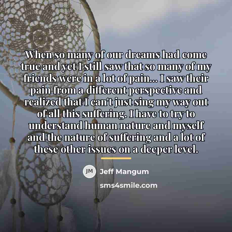 “When so many of our dreams had come true and…” quote by Jeff Mangum