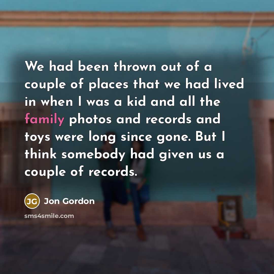 “We had been thrown out of a couple of places…” quote by Jon Gordon
