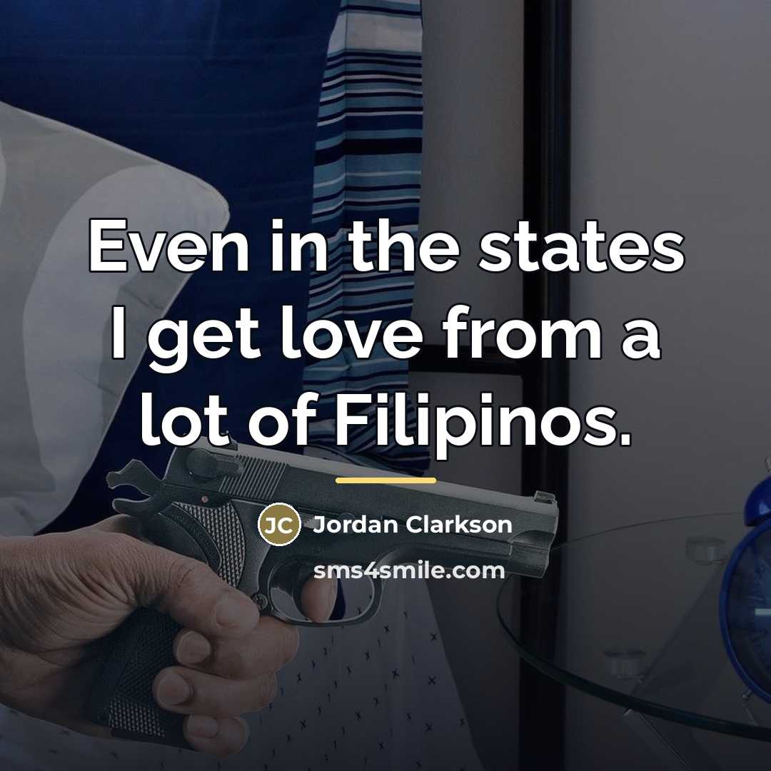“Even in the states I get love from a lot…” quote by Jordan Clarkson