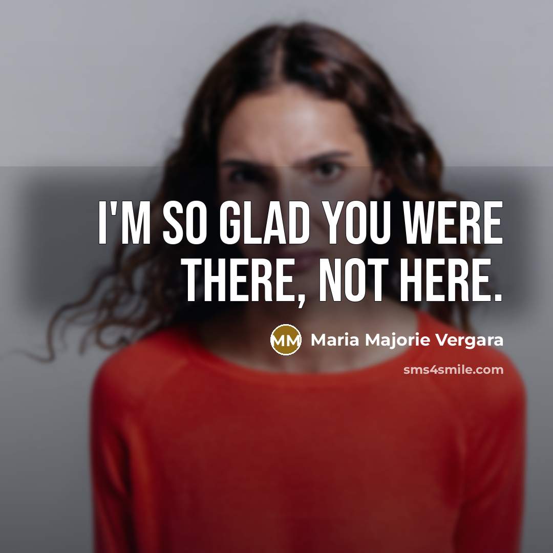 “I'm so glad you were there, not here.…” quote by Maria Majorie Vergara