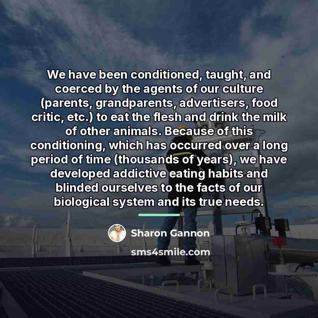 “We have been conditioned, taught, and coerced by the agents…” quote by Sharon Gannon