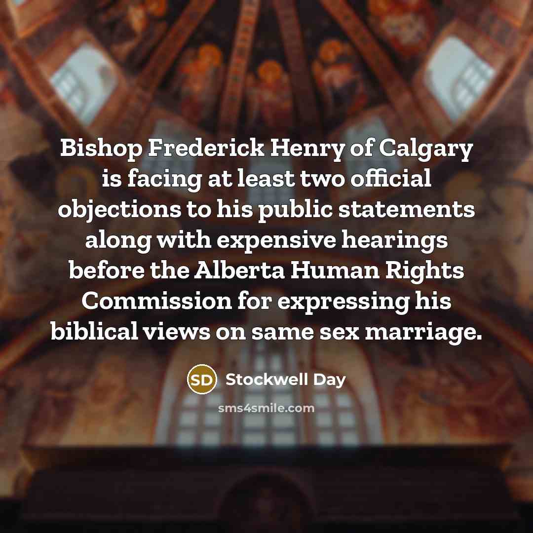 “Bishop Frederick Henry of Calgary is facing at least two…” quote by Stockwell Day
