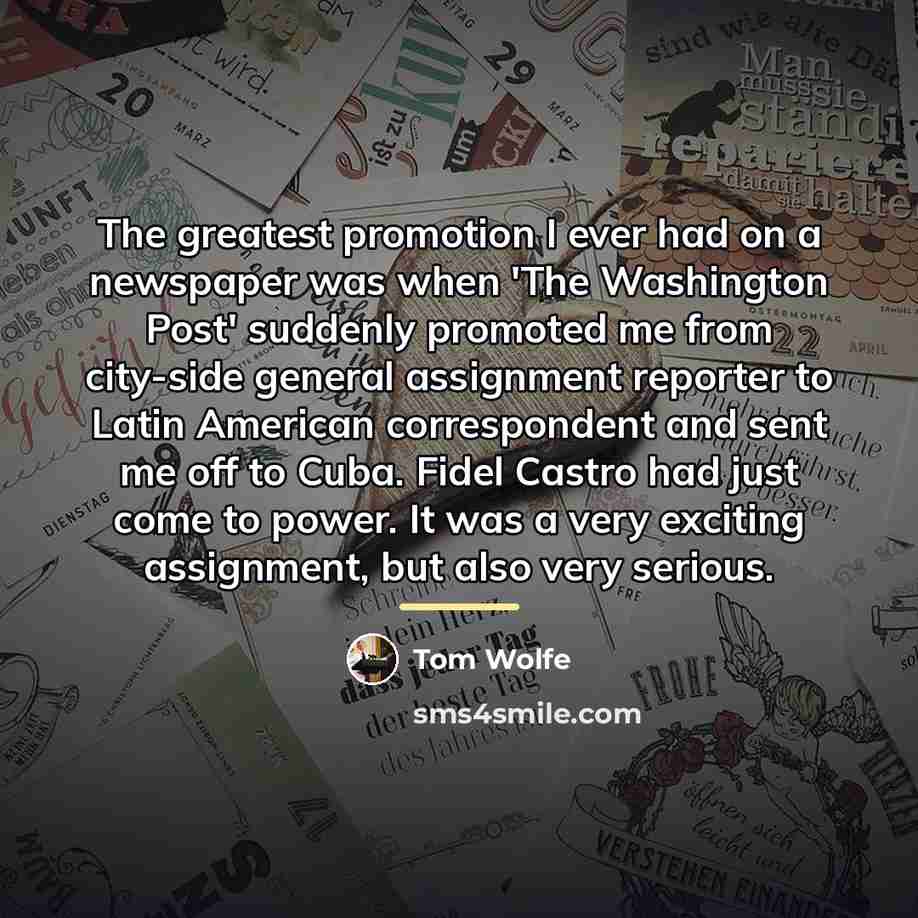 “The greatest promotion I ever had on a newspaper was…” quote by Tom Wolfe