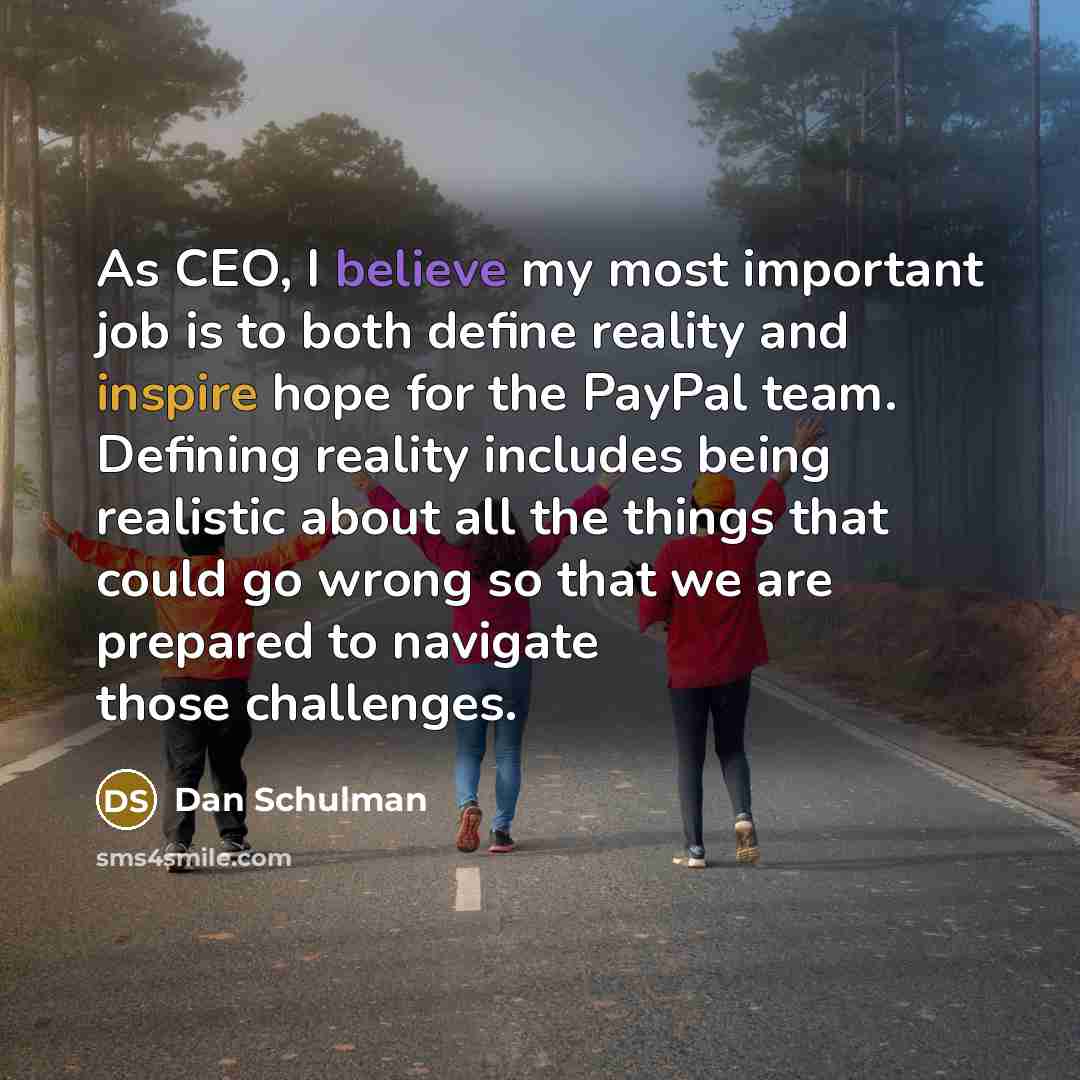 “As CEO, I believe my most important job is to…” quote by Dan Schulman