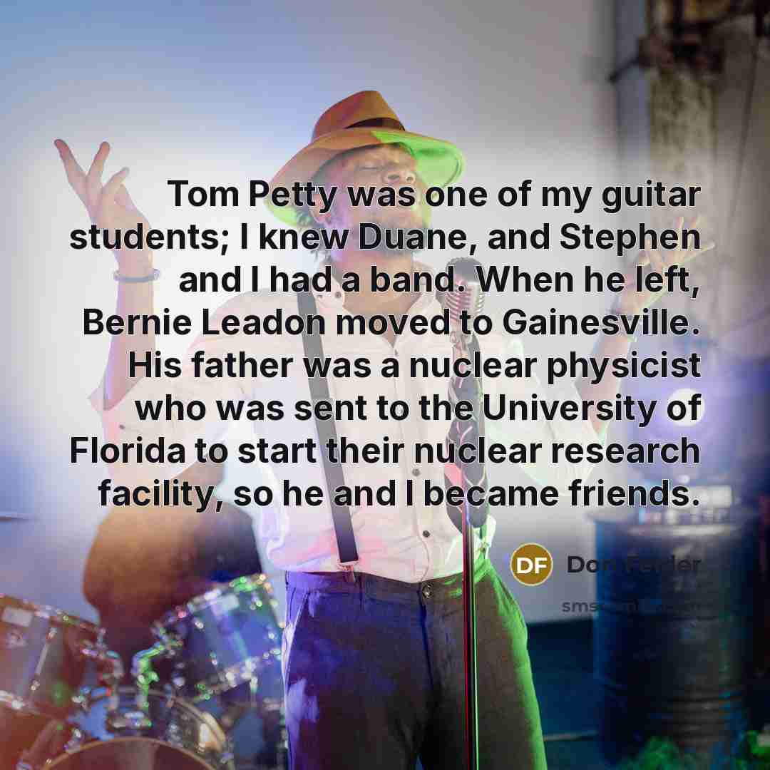 “Tom Petty was one of my guitar students; I knew…” quote by Don Felder