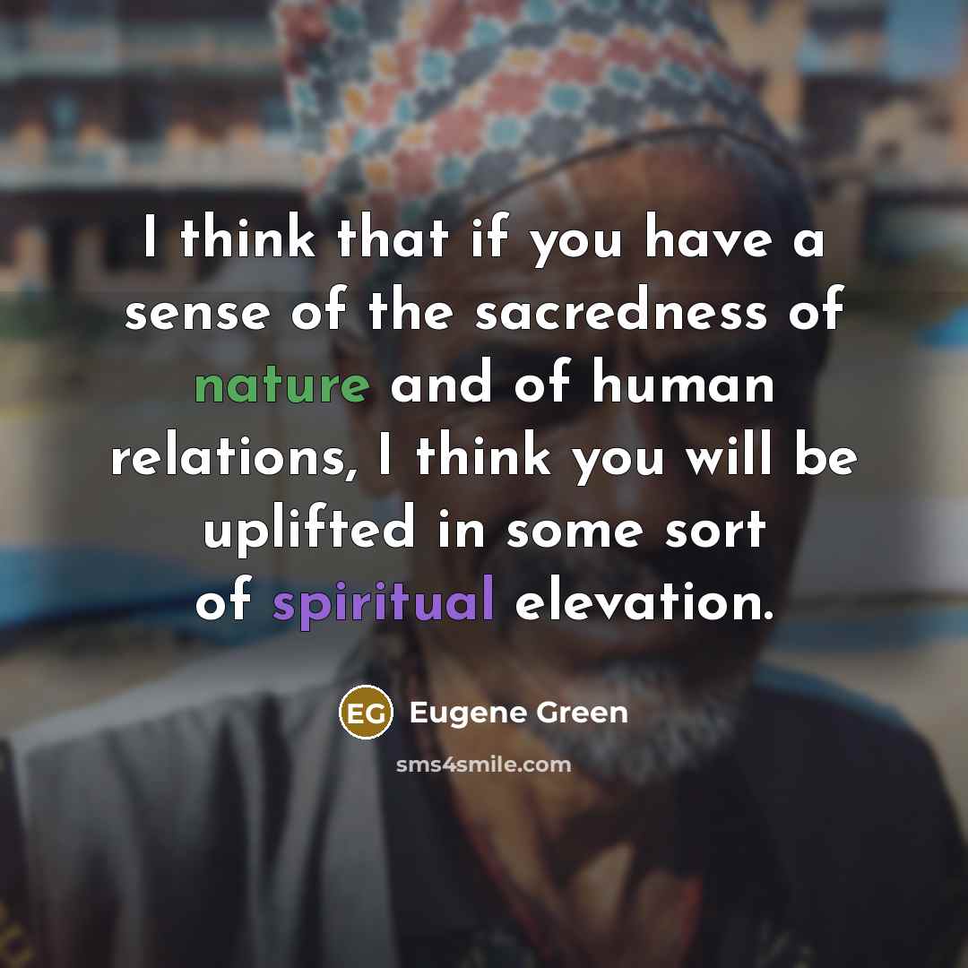 “I think that if you have a sense of the…” quote by Eugene Green