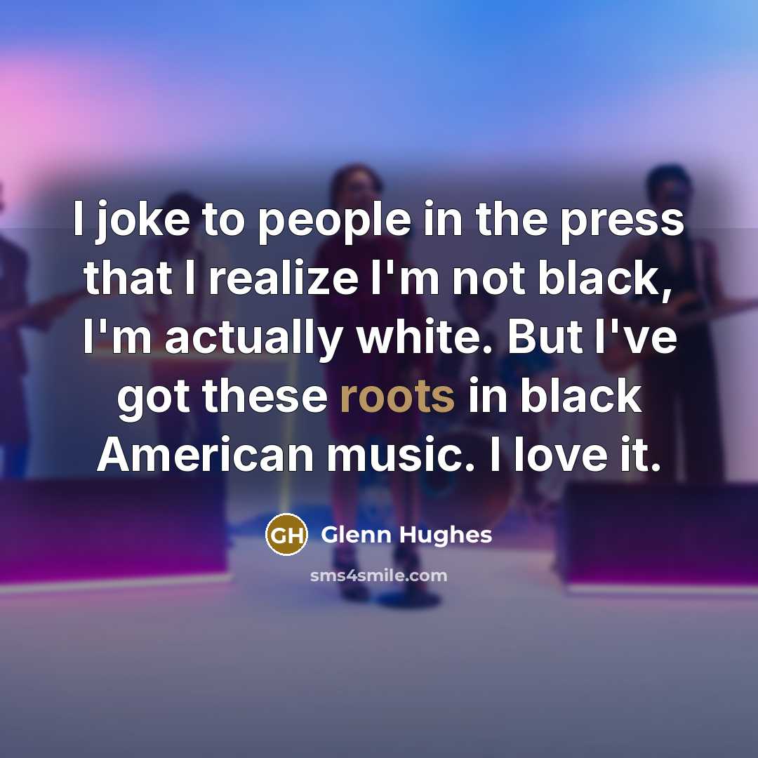 “I joke to people in the press that I realize…” quote by Glenn Hughes