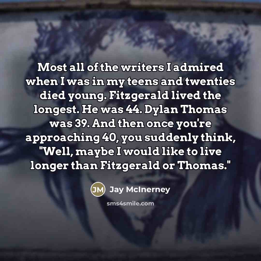 “Most all of the writers I admired when I was…” quote by Jay McInerney