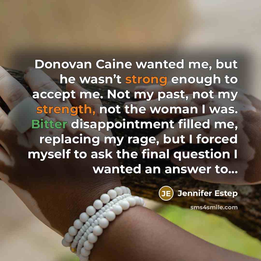 “Donovan Caine wanted me, but he wasn’t strong enough to…” quote by Jennifer Estep