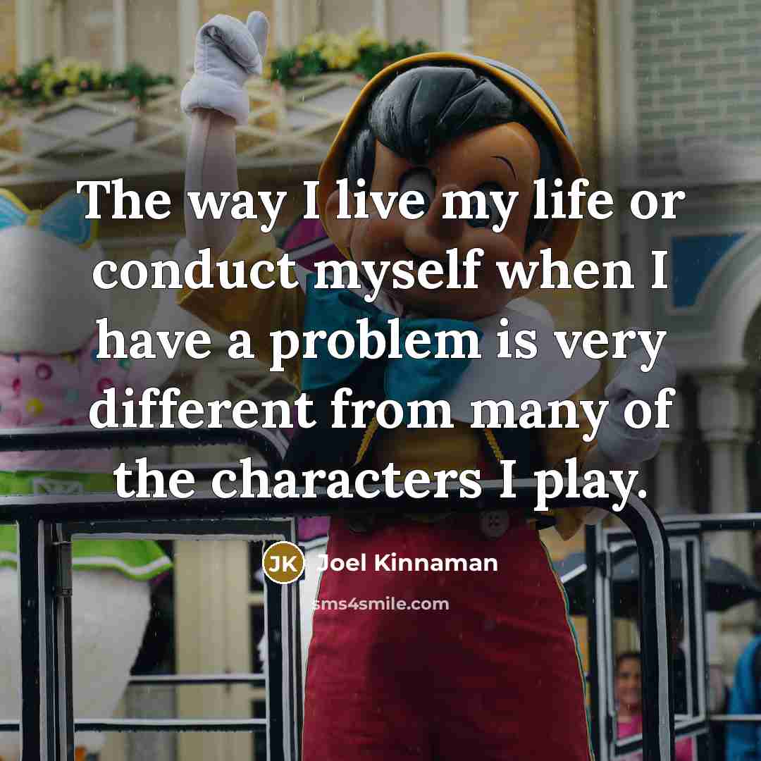 “The way I live my life or conduct myself when…” quote by Joel Kinnaman