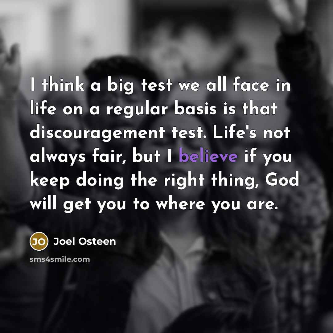 “I think a big test we all face in life…” quote by Joel Osteen